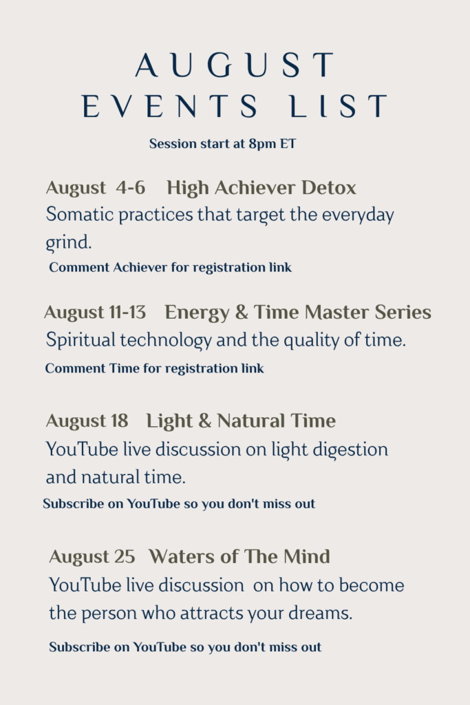 An August Events list for Spiritual teachings covering topics on spirituality for beginners and deeper teachings on spiritual technologies.